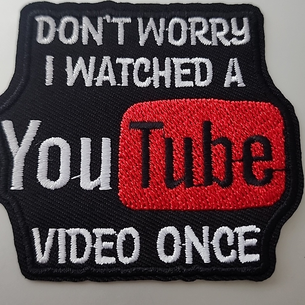 Iron On DONT WORRY I WATCHED A YOUTUBE ONCE